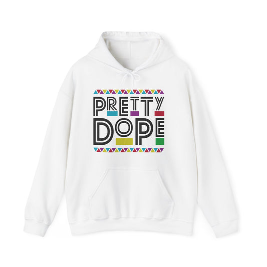 Pretty Dope Hoodies