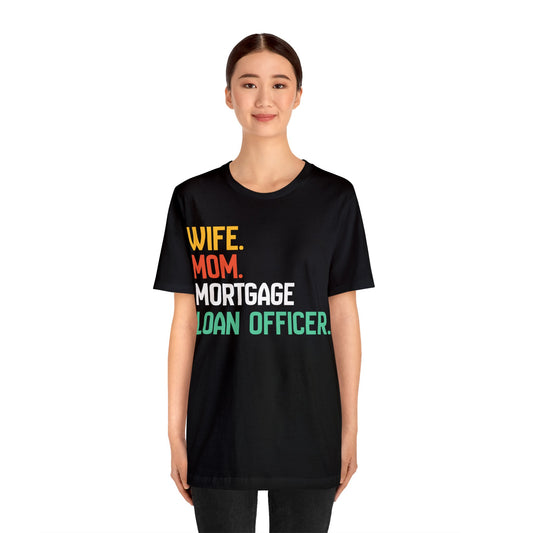 Wife Mom Mortgage Loan Officer