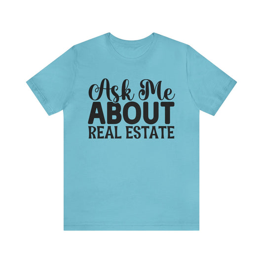 Ask me about real estate